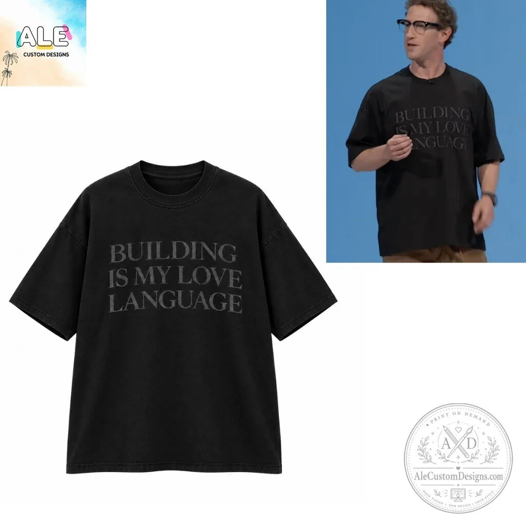 Mark Zuckerberg Building Is My Love Language Graphic T Shirt